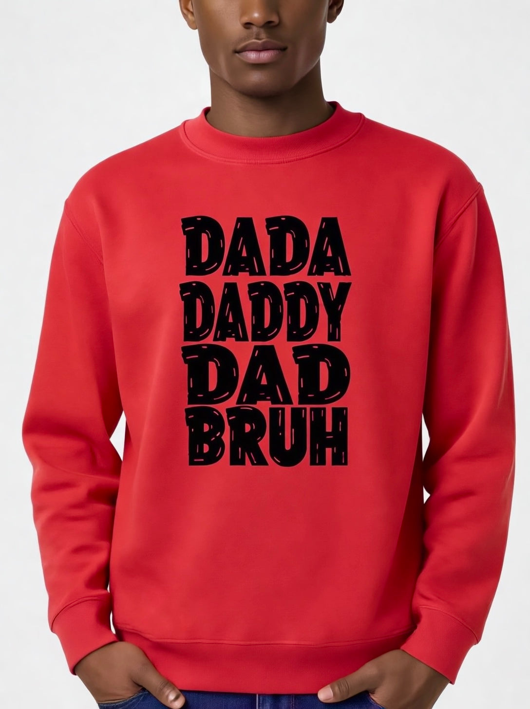 Dada Daddy Bruh Sweatshirt (More Colors)