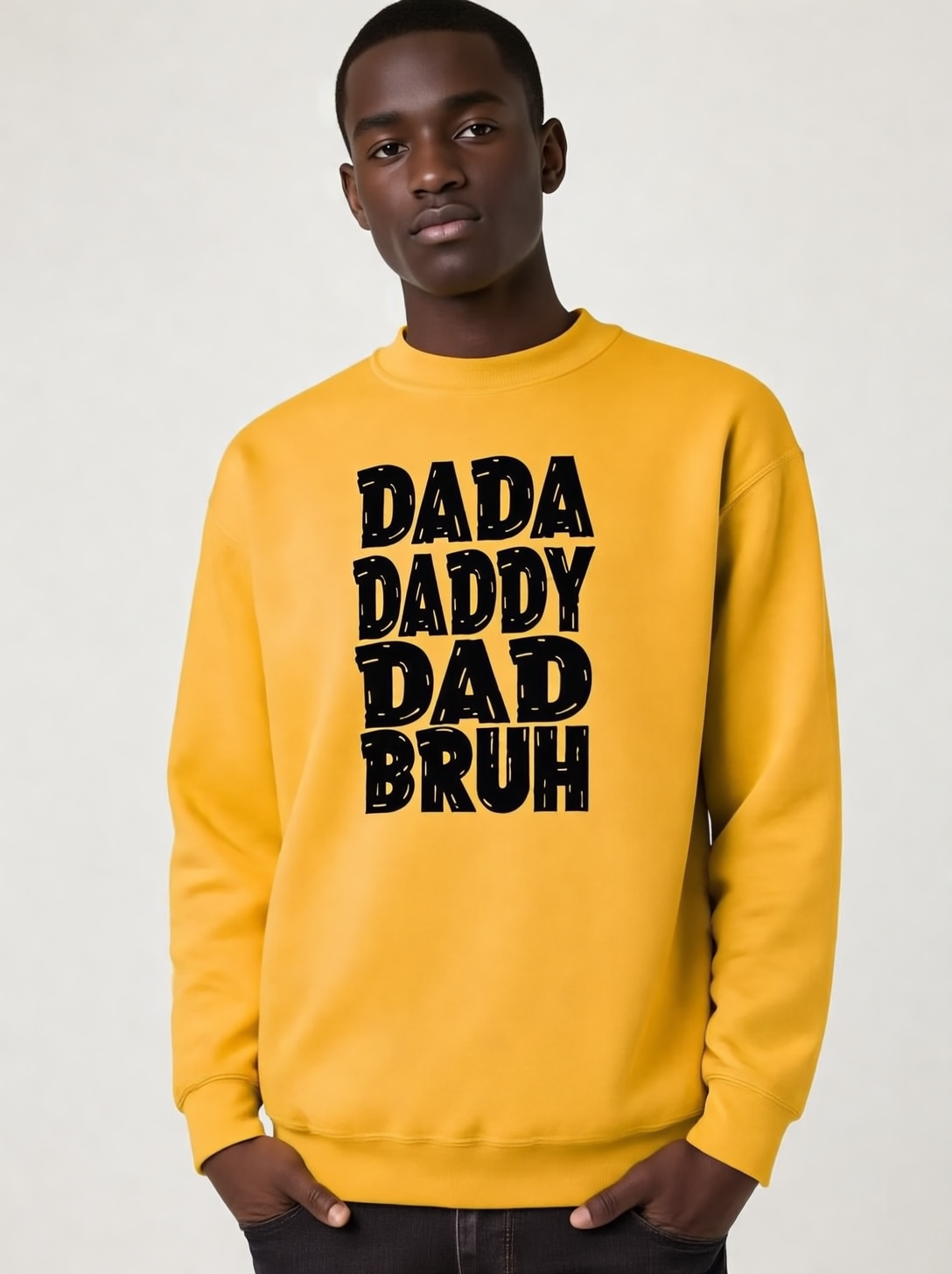 Dada Daddy Bruh Sweatshirt (More Colors)