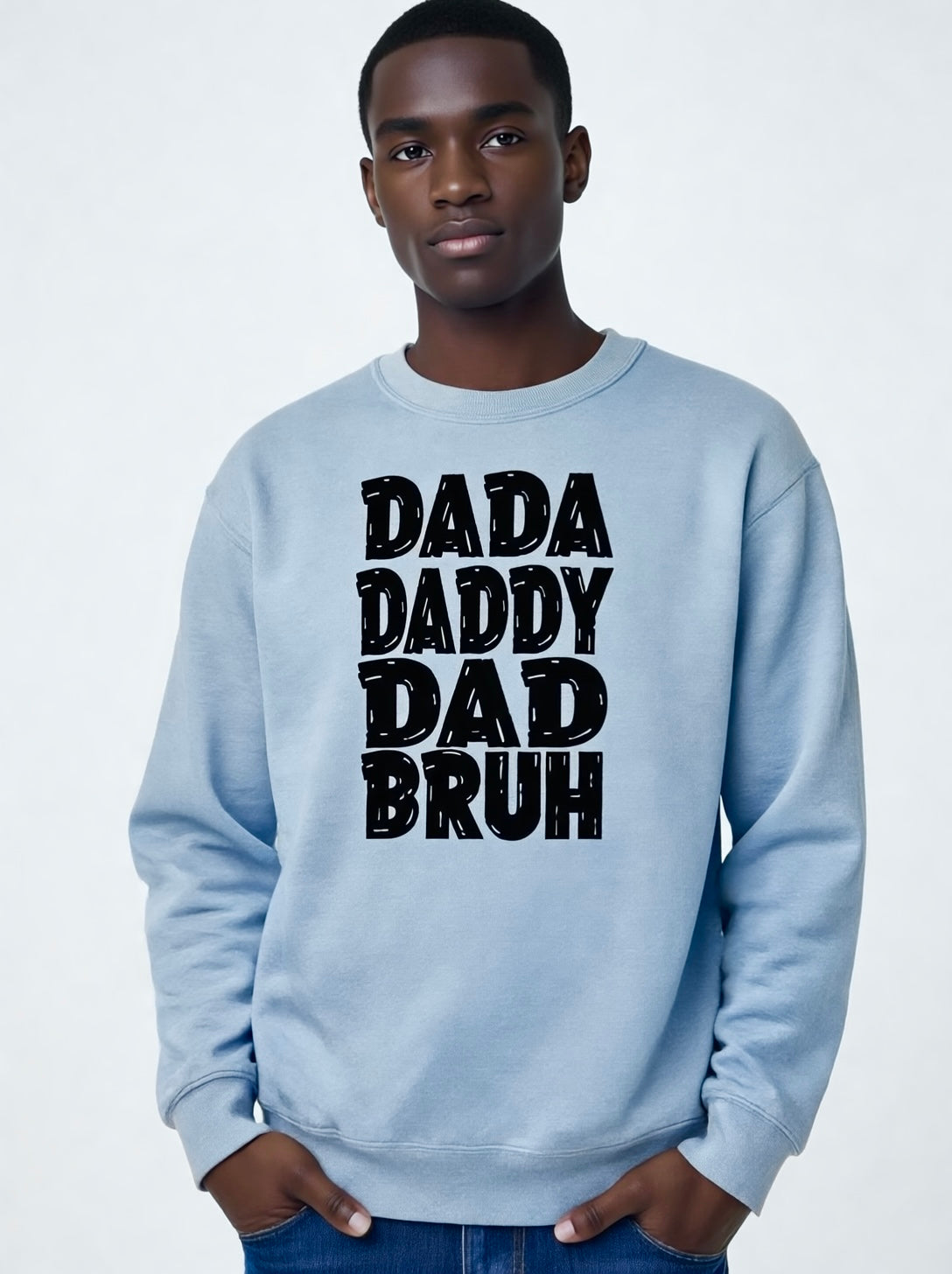 Dada Daddy Bruh Sweatshirt (More Colors)