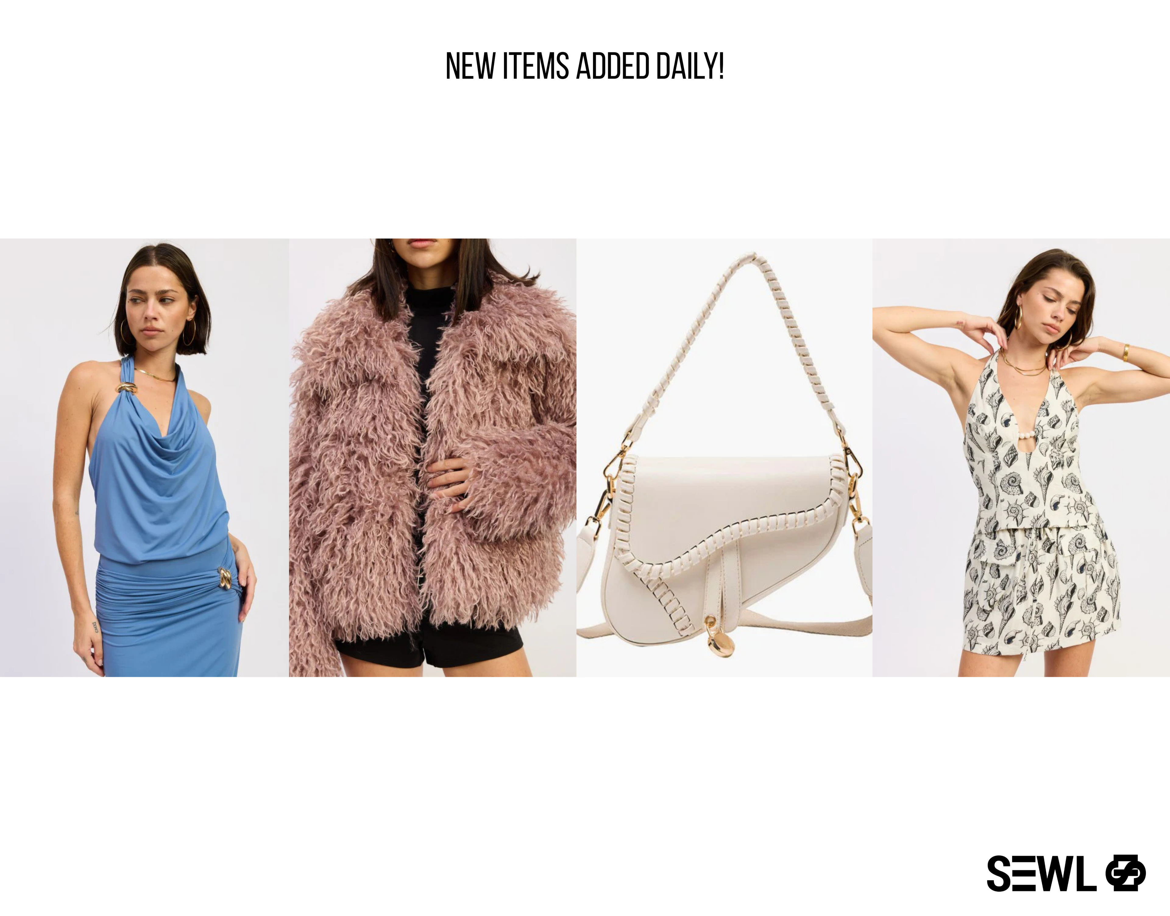 Promotional image of fashion items with 'SEWL' branding and text 'NEW ITEMS ADDED DAILY!'.
